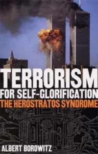 Terrorism For Self-Glorification