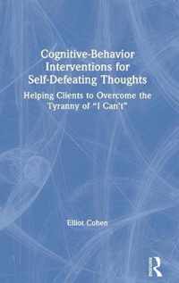 Cognitive Behavior Interventions for Self-Defeating Thoughts