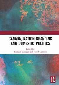 Canada, Nation Branding and Domestic Politics