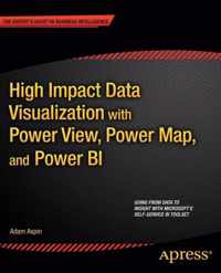 High Impact Data Visualization with Power View, Power Map, and Power BI