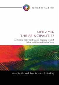 Life Amid the Principalities