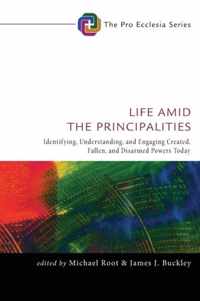 Life Amid the Principalities