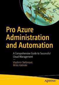 Pro Azure Administration and Automation