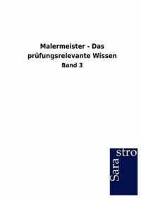 Malermeister - Das prufungsrelevante Wissen