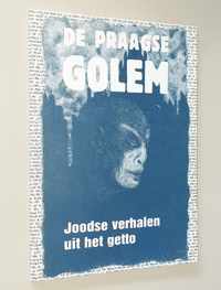 De Praagse Golem. Joodse verhalen uit het getto