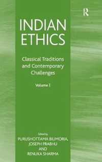 Indian Ethics: Classical Traditions and Contemporary Challenges