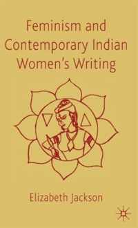 Feminism and Contemporary Indian Women's Writing