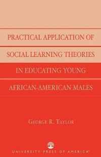 Practical Application of Social Learning Theories in Educating Young African-American Males