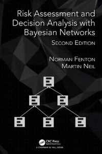 Risk Assessment and Decision Analysis with Bayesian Networks