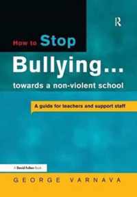 How to Stop Bullying Towards a Non-Violent School