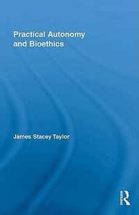 Practical Autonomy and Bioethics