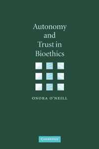 Autonomy and Trust in Bioethics