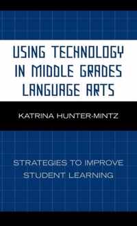 Using Technology in Middle Grades Language Arts