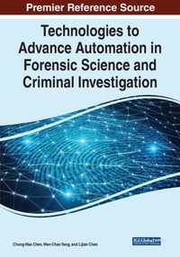 Technologies to Advance Automation in Forensic Science and Criminal Investigation