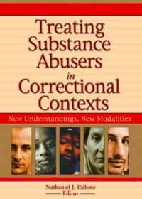 Treating Substance Abusers in Correctional Contexts