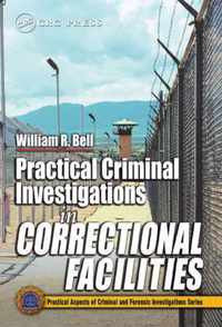 Practical Criminal Investigations in Correctional Facilities