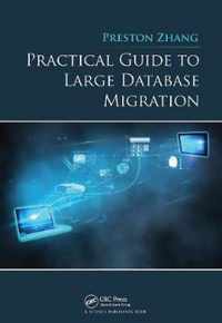 Practical Guide to Large Database Migration