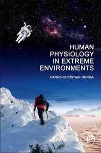 Human Physiology in Extreme Environments