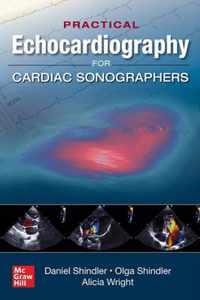 Practical Echocardiography for Cardiac Sonographers