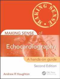 Making Sense Of Echocardiography 2nd