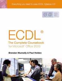 Ecdl 4: The Complete Coursebook For Office 2003