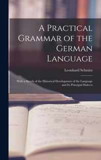 A Practical Grammar of the German Language