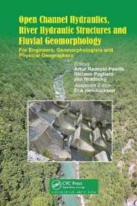 Open Channel Hydraulics, River Hydraulic Structures and Fluvial Geomorphology