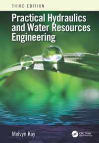 Practical Hydraulics and Water Resources Engineering