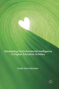 Developing Socio-Emotional Intelligence in Higher Education Scholars