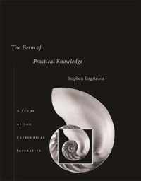 The Form of Practical Knowledge - A Study of the Categorical Imperative