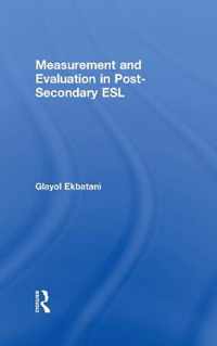 Measurement and Evaluation in Post-Secondary ESL