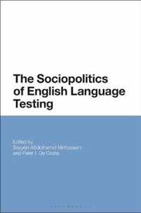 The Sociopolitics of English Language Testing