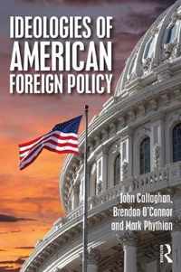 Ideologies of American Foreign Policy