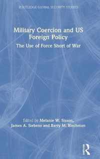 Military Coercion and US Foreign Policy