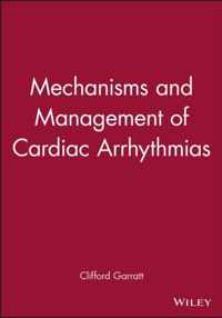 Mechanisms and Management of Cardiac Arrhythmias