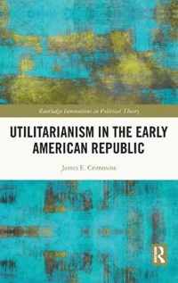 Utilitarianism in the Early American Republic