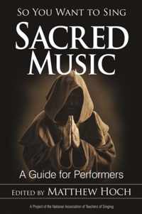 So You Want to Sing Sacred Music