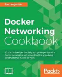 Docker Networking Cookbook