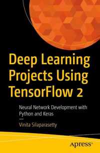 Deep Learning Projects Using TensorFlow 2