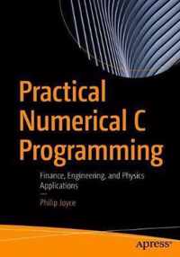 Practical Numerical C Programming