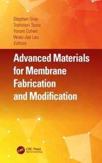 Advanced Materials for Membrane Fabrication and Modification