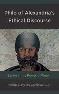 Philo of Alexandria's Ethical Discourse