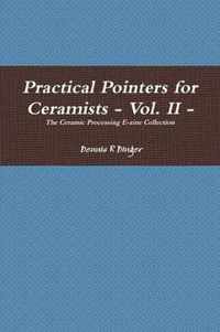 Practical Pointers for Ceramists - Vol. II