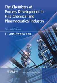 The Chemistry of Process Development in Fine Chemical and Pharmaceutical Industry