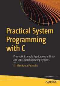 Practical System Programming with C