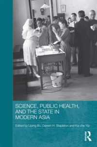 Science, Public Health and the State in Modern Asia