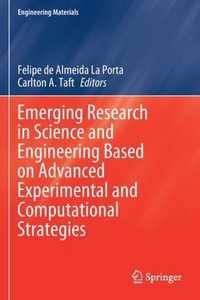 Emerging Research in Science and Engineering Based on Advanced Experimental and Computational Strategies