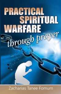 Practical Spiritual Warfare Through Prayer