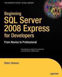 Beginning SQL Server 2008 Express for Developers