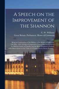 A Speech on the Improvement of the Shannon [microform]